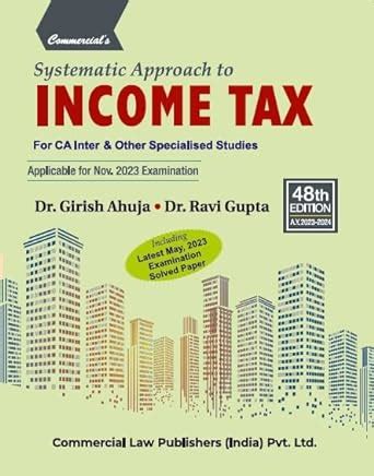 Buy Systematic Approach To Income Tax by Girish Ahuja, Ravi Gupta 48th ...