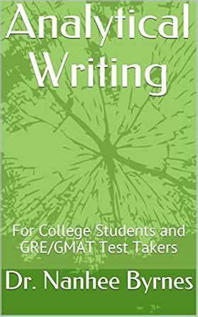 Analytical Writing: For College Students and GRE/GMAT Test Takers eBook ...