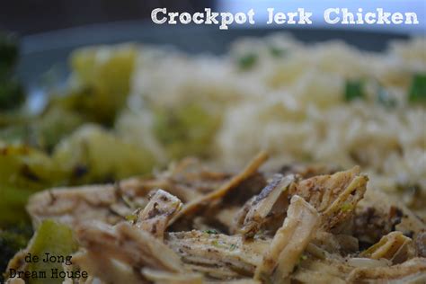 de Jong Dream House: Crock Pot Jerk Chicken
