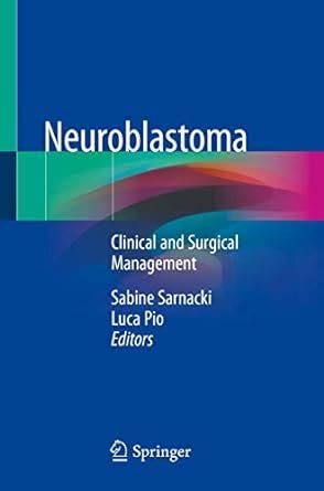 Buy Neuroblastoma: Clinical and Surgical Management Book Online at Low ...