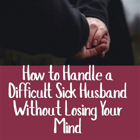 How to Handle a Difficult Sick Husband Without Losing Your Mind - DarlingRelation