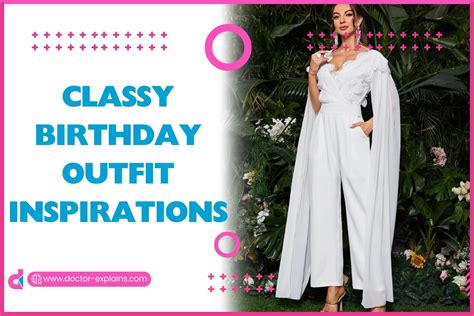 24+ Classy Birthday Outfit Inspirations (2025 Trends) - DrExplains