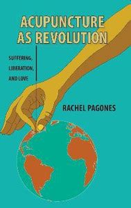 Acupuncture as Revolution: Buy Acupuncture as Revolution by Pagones ...