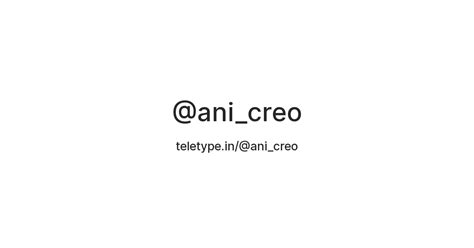 @ani_creo — Teletype