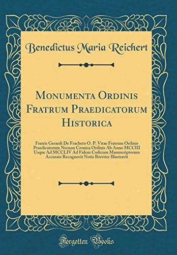 Buy Monumenta Ordinis Fratrum Praedicatorum Historica: Fratris Gerardi ...