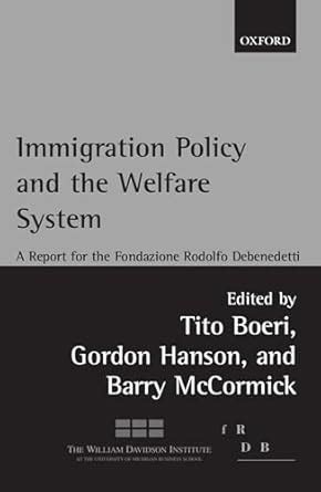 Immigration Policy and the Welfare System: A Report for the Fondazione ...