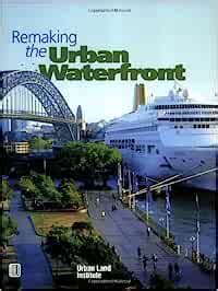 Buy Remaking the Urban Waterfront Book Online at Low Prices in India ...