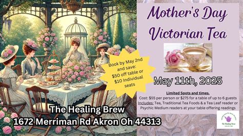 6th Annual Mother’s Day Victorian Tea, 1672 Merriman Rd, Akron, OH ...