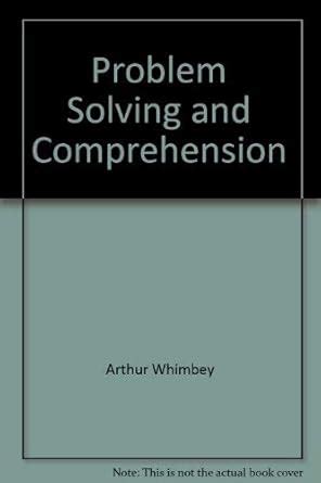Problem Solving and Comprehension: A Short Course in Analytic Reasoning ...