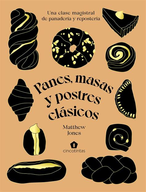 Buy Panes, masas y postres clásicos / Bread Ahead: Una clase magistral ...