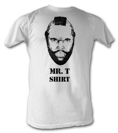 Mr. T T-Shirt - A-Team White Tee Shirt - Mr. T Shirts