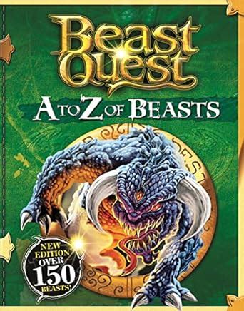 A to Z of Beasts: New Edition Over 150 Beasts (Beast Quest Book 1117 ...