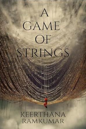 A Game of Strings : Where Fate Dances To Their Dare eBook : Keerthana ...