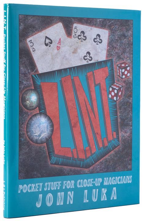 L. I. N. T.: Pocket Stuff for Close-Up Magicians - Quicker than the Eye