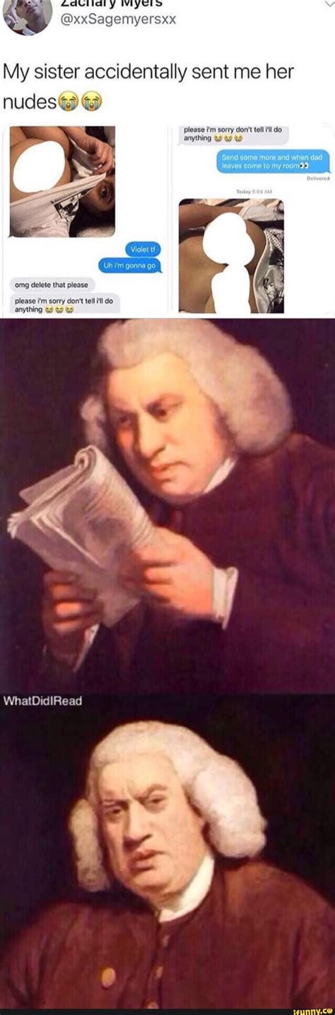 My sister accidentally sent me her nudes@ @ please i'm sorry don't tell do anything ome to my ...