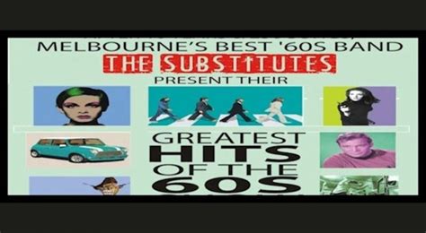The Substitutes Greatest Hits of The Sixties Show, The Bentleigh Club ...