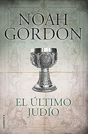 El último judío (Spanish Edition) eBook : Gordon, Noah, Menini Pagès ...