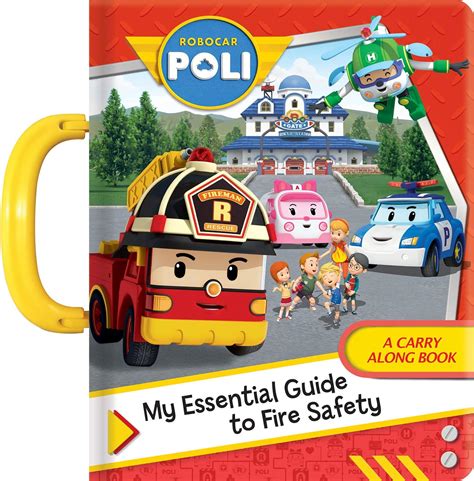 Robocar Poli My Essential Guide to Fire Safety : Roi Visual, Guion ...