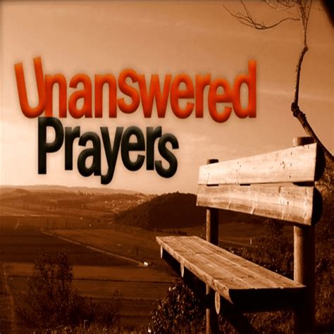 unanswered prayers quotes