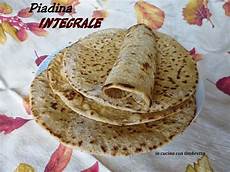 cucina integrale ricetta piadina integrale dolcidee cucina integrale ricetta piadina integrale dolcidee