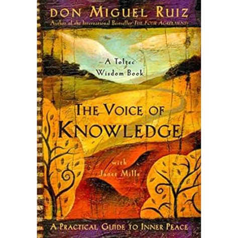 The Voice of Knowledge – Don Miguel Ruiz