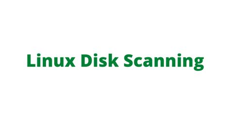 Image result for Linux Disk Scan