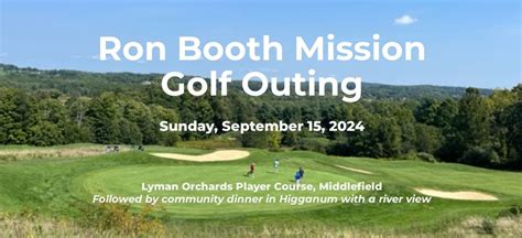 Annual Ron Booth Mission Golf Outing, Player Course at Lyman Orchards ...