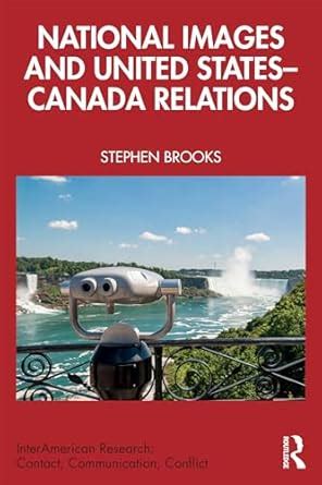 National Images and United States-Canada Relations (InterAmerican ...