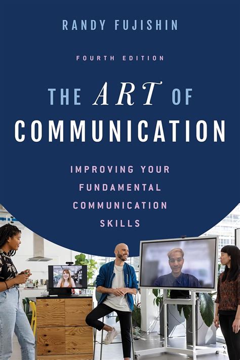 The Art of Communication: Improving Your Fundamental Communication ...