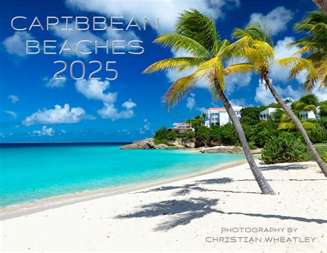 2025 Calendar Of Caribbean Beaches By Christian Wheatley Photography ...