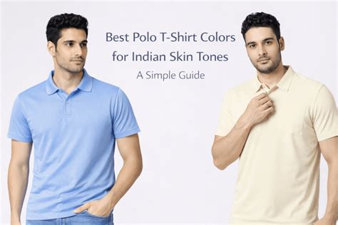 Best Polo T-Shirt Color for Indian Skin Tones: A Simple Guide ...