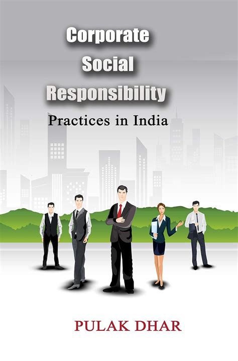 Corporate Social Responsibility Practices In India : Pulak Dhar: Amazon ...