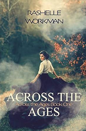 Across the Ages : Workman, Rashelle: Amazon.in: Books