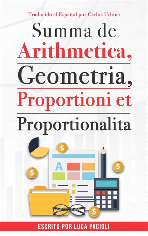 Summa de arithmetica, geometria, proportioni et proportionalita ...