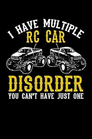 I Have Multiple RC Car Disorder You Can't Just Have One: Blank Lined ...