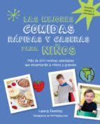 LAS MEJORES COMIDAS RAPIDAS Y CASERAS PARA NIÑOS: MAS DE 200 RECETAS ...