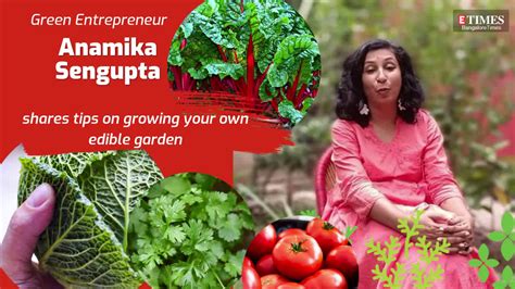 Green entrepreneur Anamika Sengupta talks about growing your own edible ...