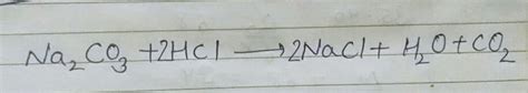 Write chemical reaction when sodium carbonate react with concentrated ...