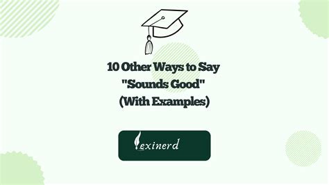 10 Other Ways to Say "Sounds Good" (With Examples) - Lexinerd