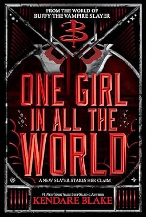 One Girl in All the World: 2 (Buffy: The Next Generation) : Blake ...