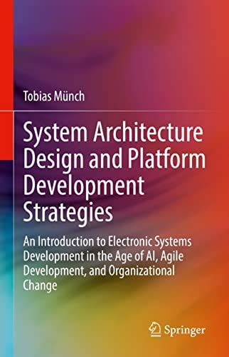 System Architecture Design and Platform Development Strategies: An ...