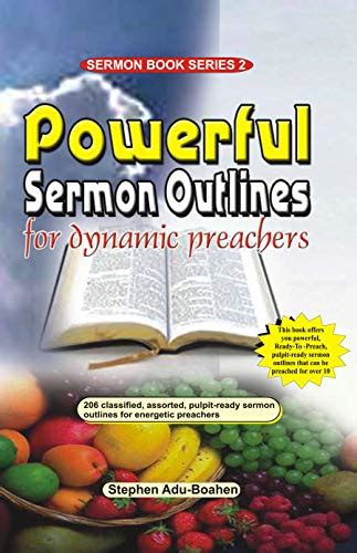 Powerful Sermon Outlines for Dynamic Preachers: 206 classified ...