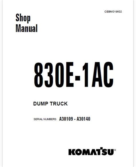 Komatsu 830E-1AC Dump Truck Pdf Repair and Service Manual Sn A30109