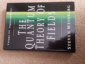 Buy The Quantum Theory of Fields: Volume 3, Supersymmetry Book Online ...