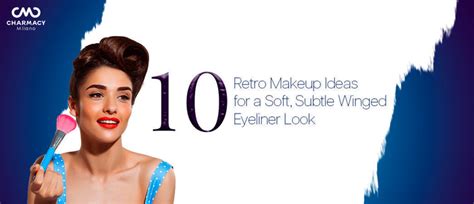 10 Retro Makeup Ideas for a Soft, Subtle Winged Eyeliner Look ...
