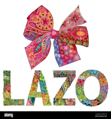 Bow in Spanish Zentangle stylized bow-knot with word LAZO. Hand Drawn ...