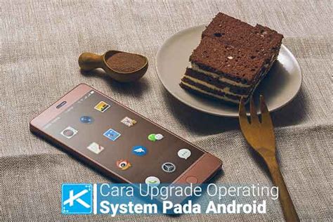 How to Upgrade Android Operating System 的图像结果