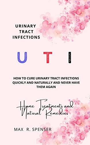 URINARY TRACT INFECTIONS: Home Treatments and Natural Remedies For ...