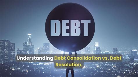 Debt Consolidation vs. Debt Resolution: Key Differences & Which Option ...