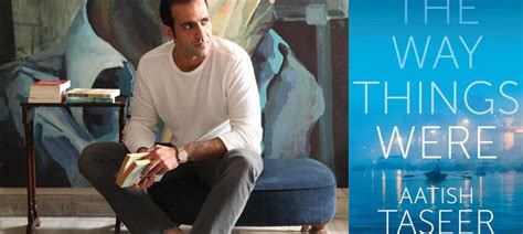 Aatish Taseer’s ‘The Way Things Were’ is an incomplete search for the ...